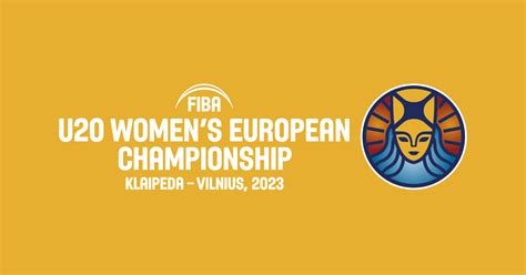 Daily Schedule Fiba U20 Womens European Championship 2023 Fibabasketball
