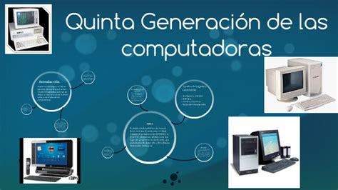 Quinta Generación De Las Computadoras By Manuel Guillen Esquivel On Prezi
