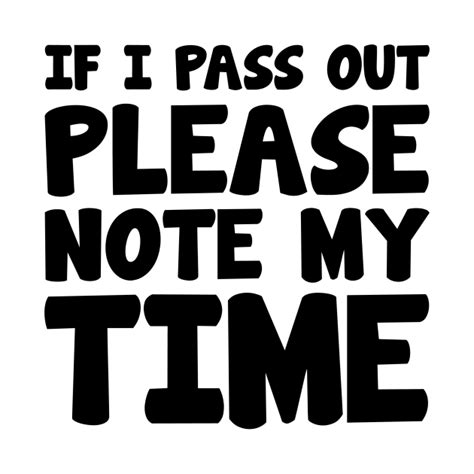 If I Pass Out Please Note My Time Running T Shirt Teepublic