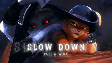Puss And Wolf Slow Down Youtube