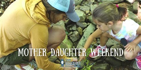 Mother Daughter Weekend Camp Alleghany For Girls