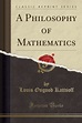 The Philosophy Of Mathematics Classic Reprint Book Pdf - New Radiant ...