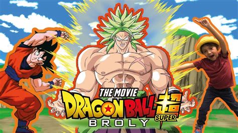 Pelicula Dragon Ball Super Broly Voy Al Cine A Ver El Estreno