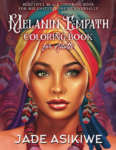 Melanin Empath Coloring Book For Adults Beautiful Black Coloring Book
