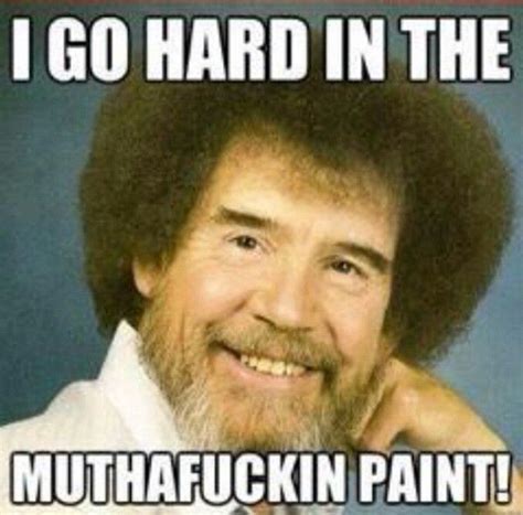 Funny Bob Ross Quotes Memes References Quotes