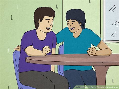 How To Get A Girlfriend As A Loner With Pictures WikiHow