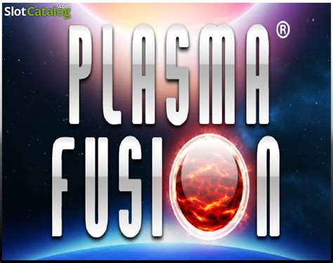 Plasma Fusion Slot Free Demo And Game Review Jan 2024