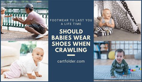 Should Babies Wear Shoes When Crawling Feb 2022 Cartfolder