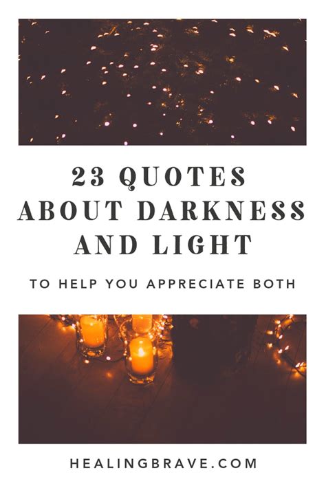 23 Quotes About Darkness And Light To Help You Appreciate Both Healing