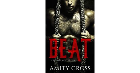 Beat The Beat And The Pulse 1 By Amity Cross — Reviews Discussion Bookclubs Lists