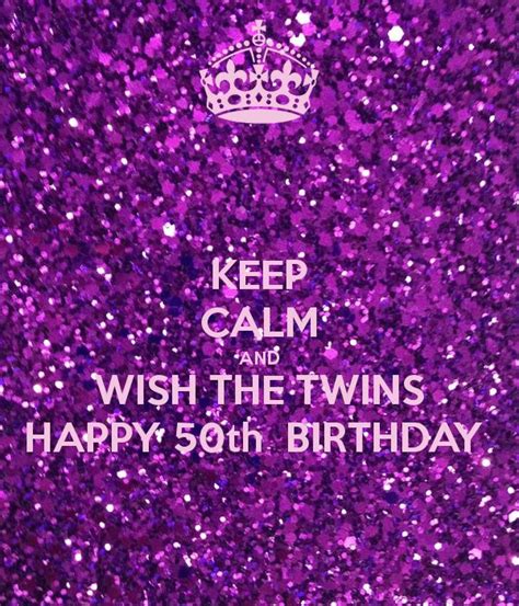 Nkeep Calm And Wish The Twins Happy 50th