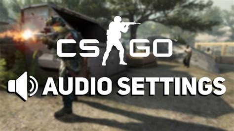 Best Csgo Audio Settings Full Guide Gamezo