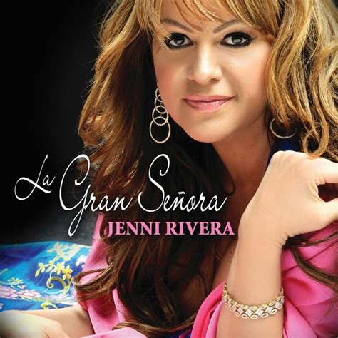 Jenni Rivera La Gran Señora Lyrics And Tracklist Genius