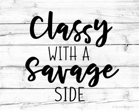 classy with a savage side svg girl quote svg classy hood svg etsy