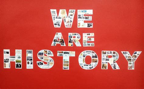 ‘we Are History Photo Collage Display To Download History Revision