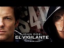 JOHN DOE - EL VIGILANTE - Spot oficial - Estreno 24 de abril, sólo en ...