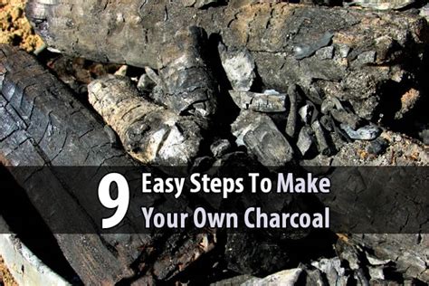 9 Easy Steps To Make Your Own Charcoal Shtf Prepping And Homesteading