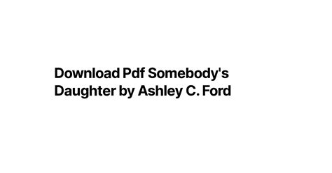 Download Pdf Somebody S Daughter By Ashley C Ford