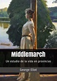 Middlemarch: Un estudio de la vida en provincias | Libros recomendados ...