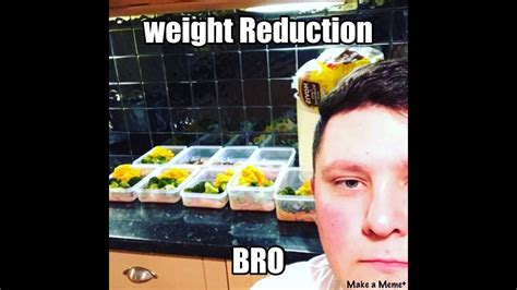 Weight Reduction Bro Youtube