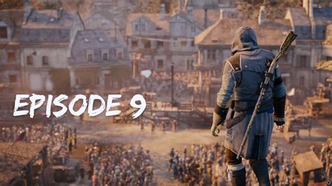 A Noob Plays Assassins Creed Unity Episode 9 Youtube