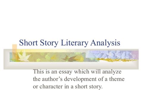 If you still feel unsure about writing a critique, it is always. Short story literary analysis criteria
