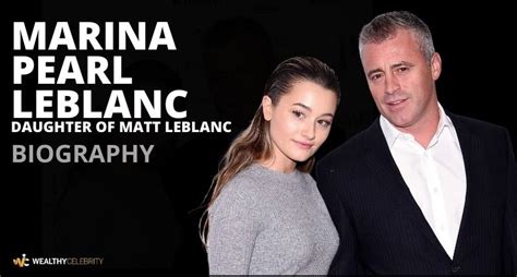 About Matt Leblancs Daughter Marina Pearl Leblanc