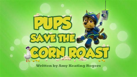 Pups Save The Corn Roast Paw Patrol Wiki Fandom