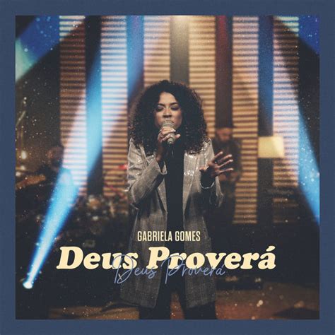 He moved to it and gripped the outside of the ladder as high up as he could. Album Deus Proverá by Gabriela Gomes | Qobuz : téléchargez ...