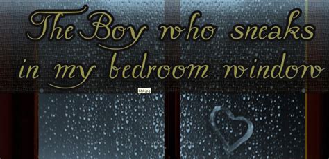 Every night liam becomes my safe haven, my protector, the one to chase the demons of my abusive childhood away and hold all the. Los Libros de Kayla: THE BOY WHO SNEAKS IN MY BEDROOM ...