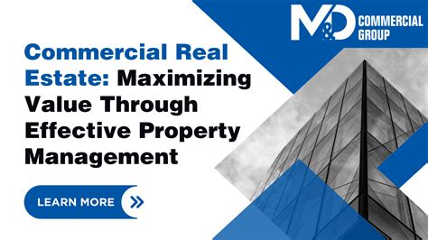 Commercial Real Estate: Maximizing Value Through Effective Property