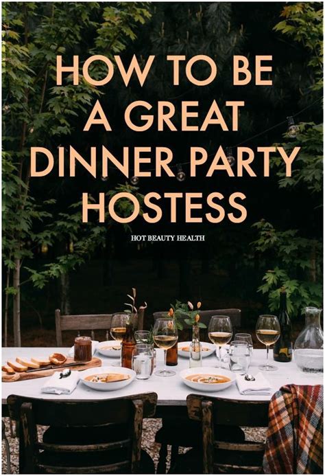 Hosting A Dinner Party Soon Follow These 10 Steps To Becoming A Better