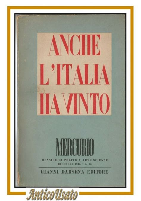 Esaurito Anche Litalia Ha Vinto 1945 Mercurio Rivista Seconda Guerra Mondiale Resistenza