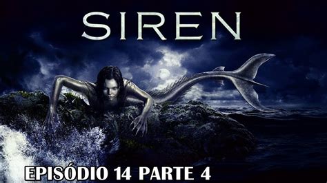 Siren 2ª Temporada 14° Episódio A Última Sereia Parte 4 Dublado