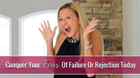 How To Overcome The Fear Of Failure And Rejection In Business Youtube