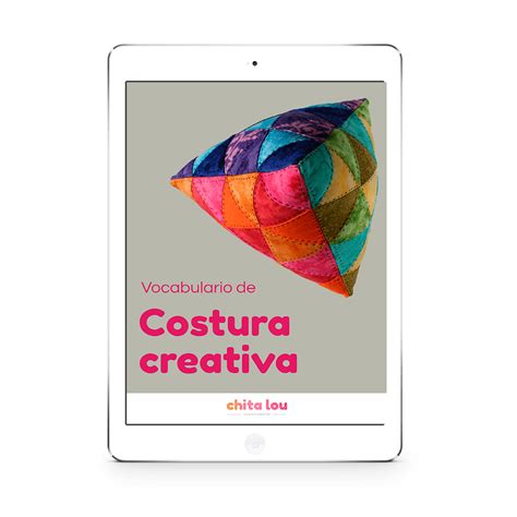 E-book Vocabulario de Costura Creativa - Chita Lou