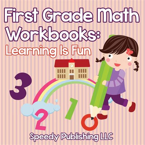 First Grade Math Workbooks Learning Is Fun Speedy Publishing Llc