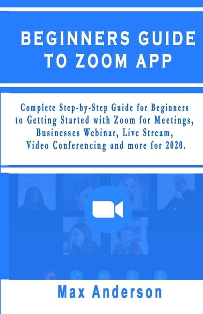 Beginners Guide To Zoom App Complete Step By Step Guide For Beginners