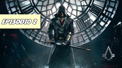 Assassin S Creed Syndicate Let S Play Espa Ol Episodio Londres