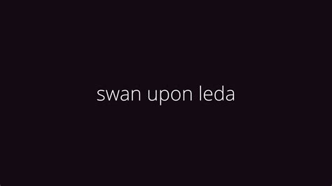 Hozier Swan Upon Leda Lyrics Album Unreal Unearth Youtube