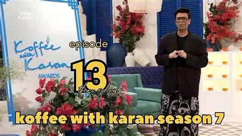 Koffee With Karan Season 7 Episode 13 Dailymotion Video Dailymotion