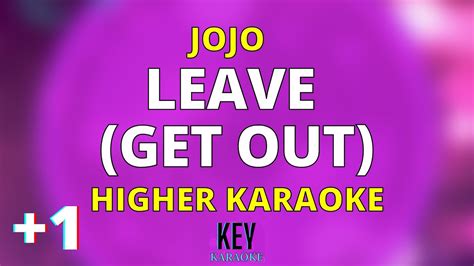 Leave Get Out 1 Higher Karaoke Version Jojo Instrumental Youtube
