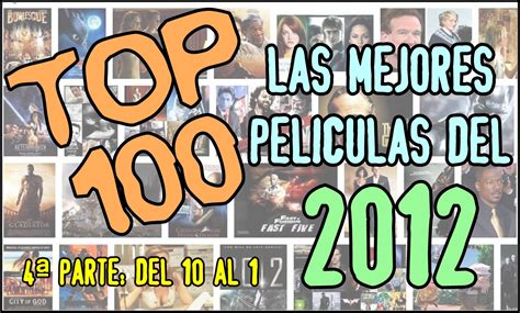 La Taverna Del Mastí Top 100 Las Mejores Películas Del 2012 4ª Parte