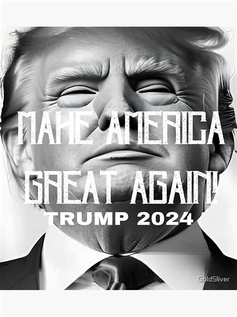 Make America Great Again 2024 Poster For Sale By Goldsliver Redbubble