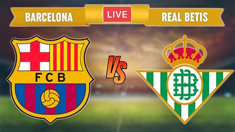 Betis celebrate and linger on the pitch, soaking it all in. BARCELONA vs REAL BETIS - LIVE STREAMING - La Liga ...