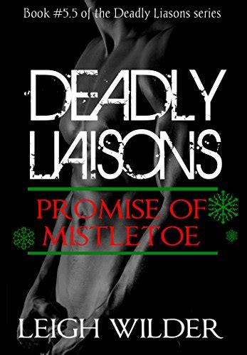 deadly liaisons interlude promise of mistletoe kindle edition by wilder leigh literature