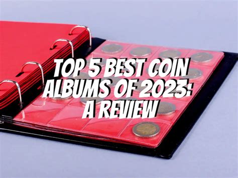Top 5 Best Coin Albums Of 2023 A Review The Collectors Guides Centre