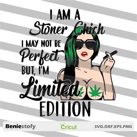 I Am A Stoner Chick Svg Stoner Girl Svg Sexy Girl Smoking Etsy 0 Hot Sex Picture