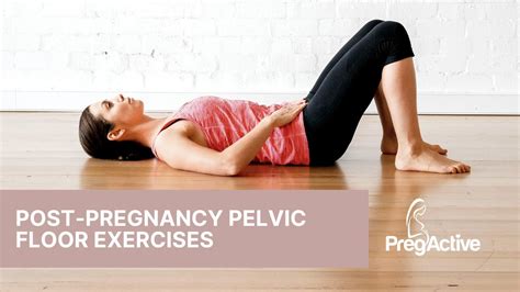 Pain When Doing Pelvic Floor Exercises After Birthday