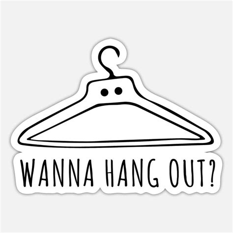Hang Out Stickers Unique Designs Spreadshirt